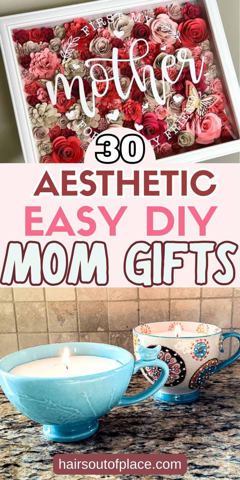 30 Easy DIY Mom Gifts Pinteresr pin