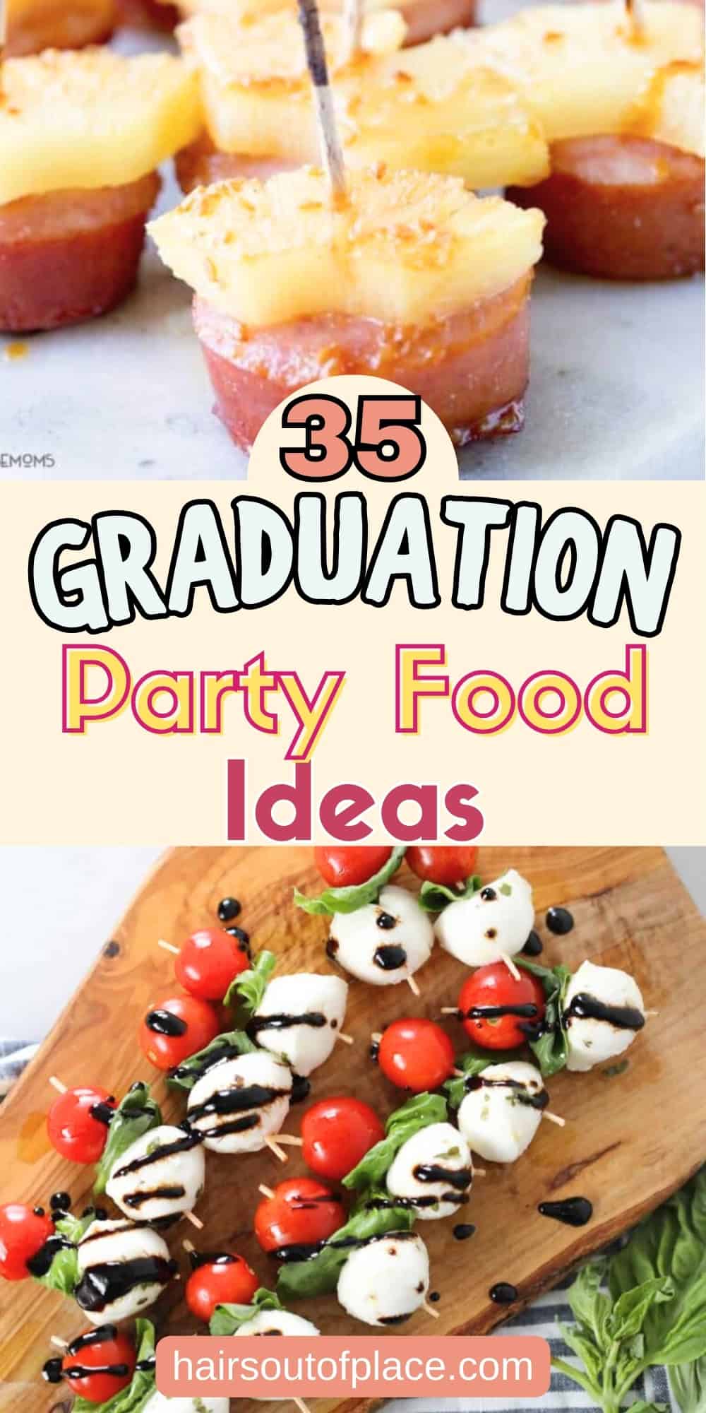 35 Graduation Party Food Ideas Pinterest pin