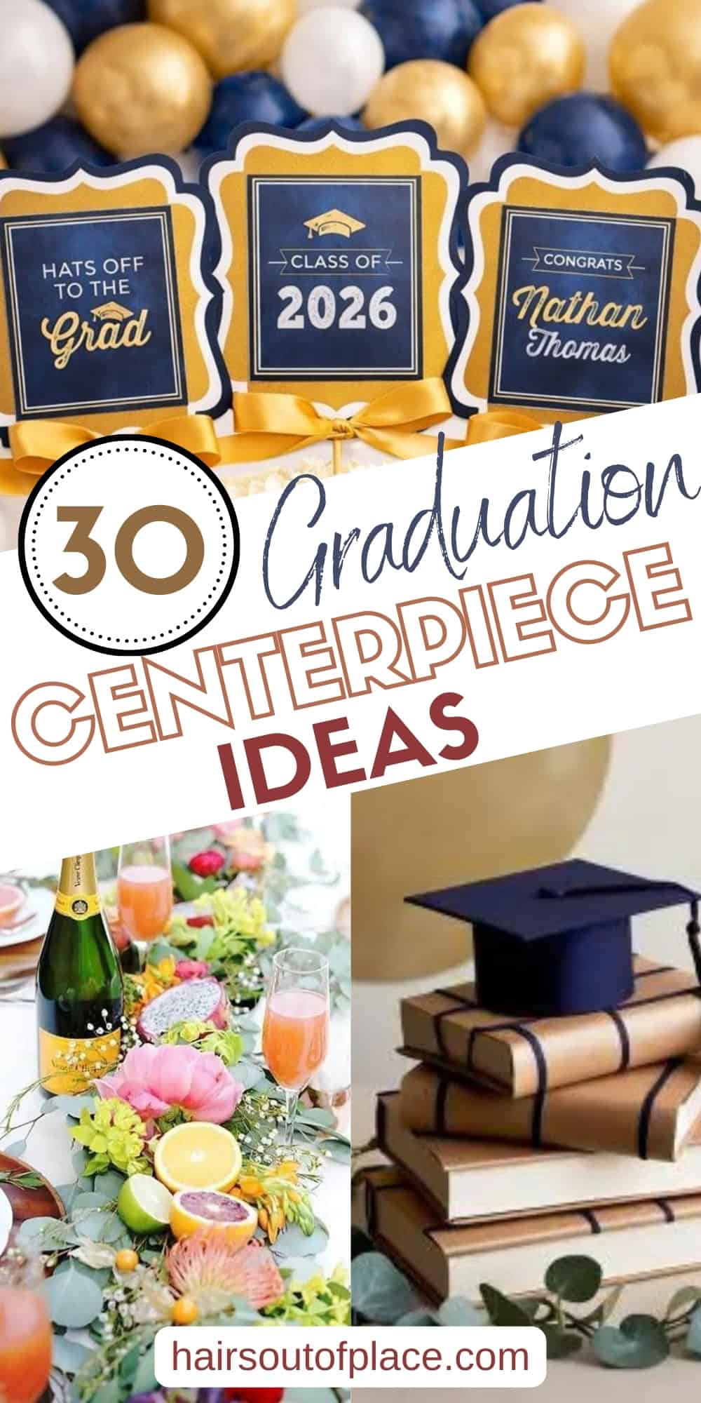 30 Graduation Centerpiece Ideas Pinterest pin