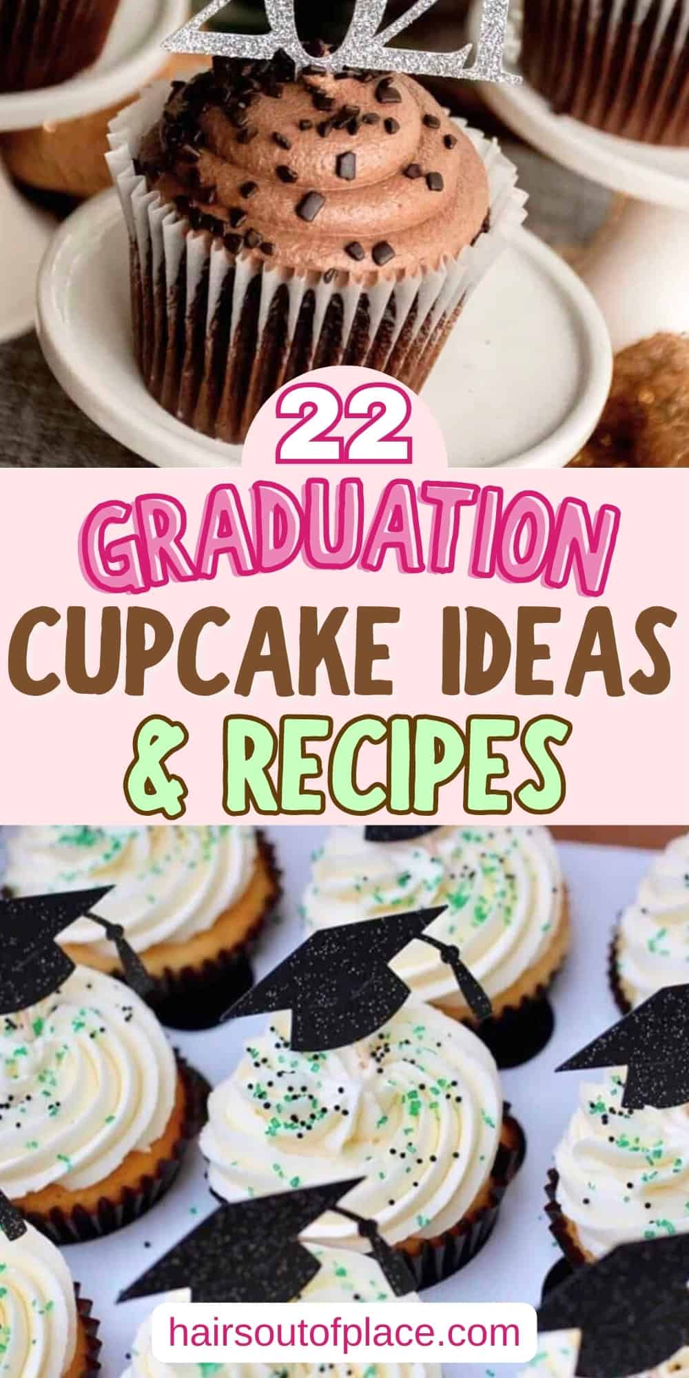 22 Graduation Cupcake Ideas + Recipes Pinterest pin