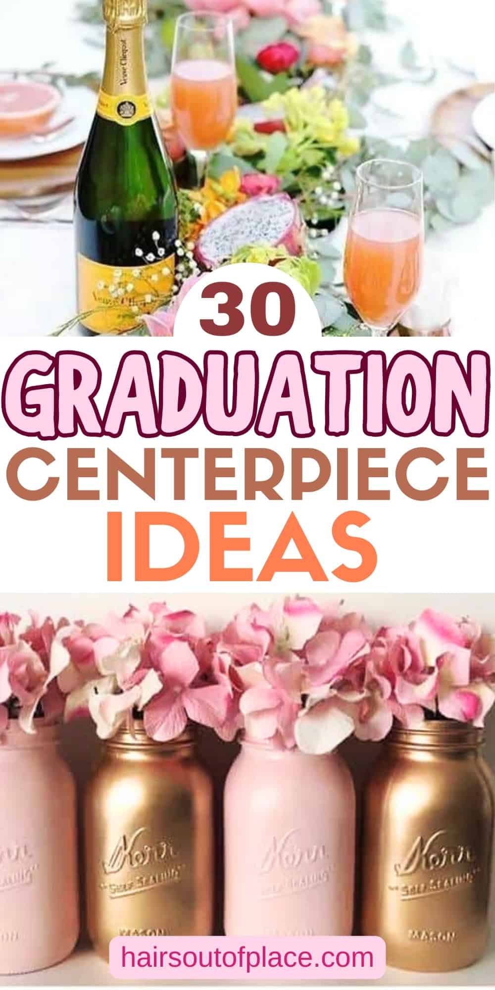30 Graduation Centerpiece Ideas Pinterest pin