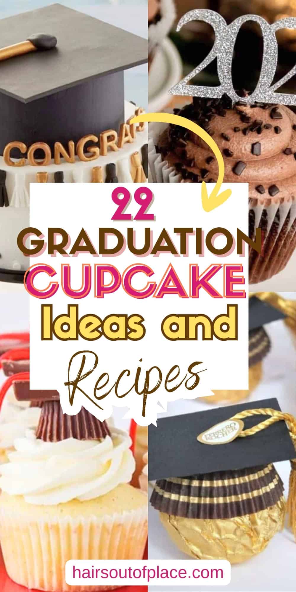 22 Graduation Cupcake Ideas + Recipes Pinterest pin