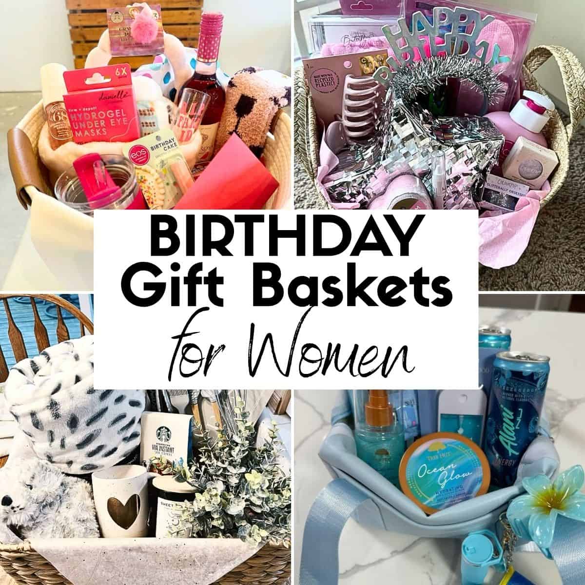 Birthday Gift Baskets for Women collage of ideas