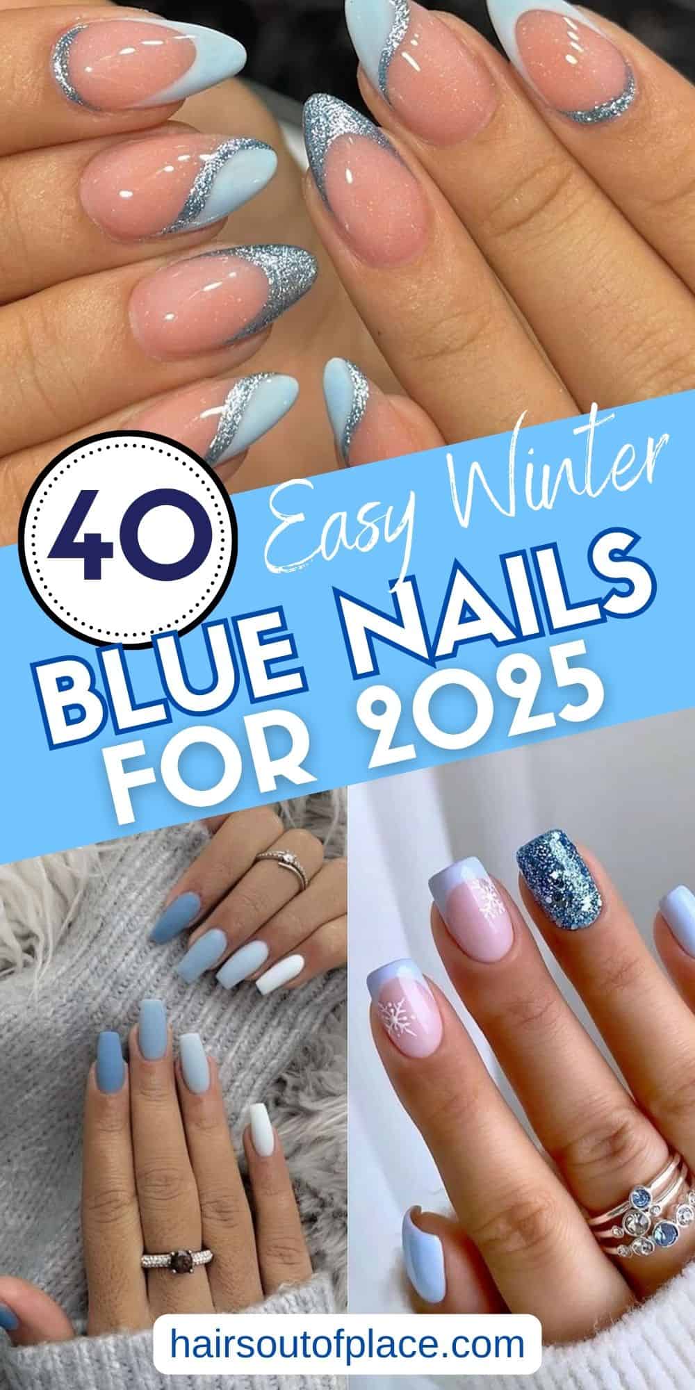 40 Winter Blue Nails for 2025 Pinterest pin