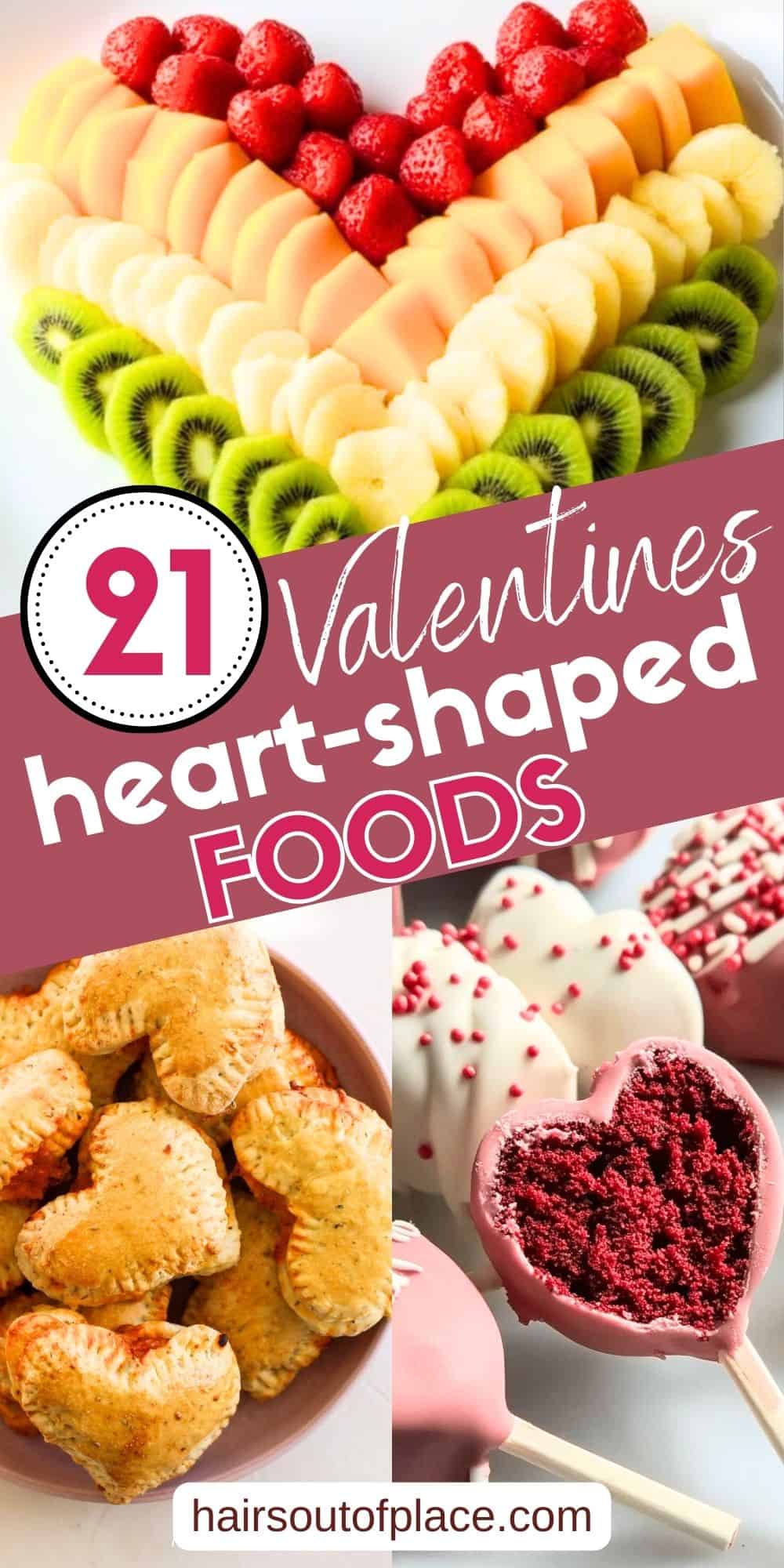 21 Valentines Heart Shaped Foods Pinterest pin