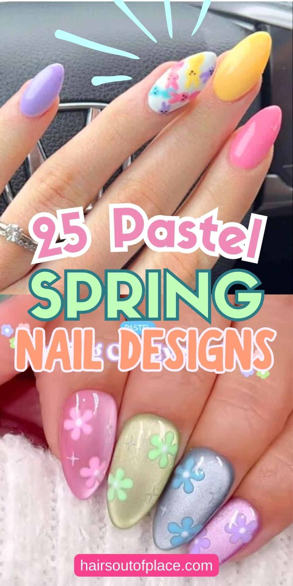 25 Pastel Spring Nail Designs Pinterest pin