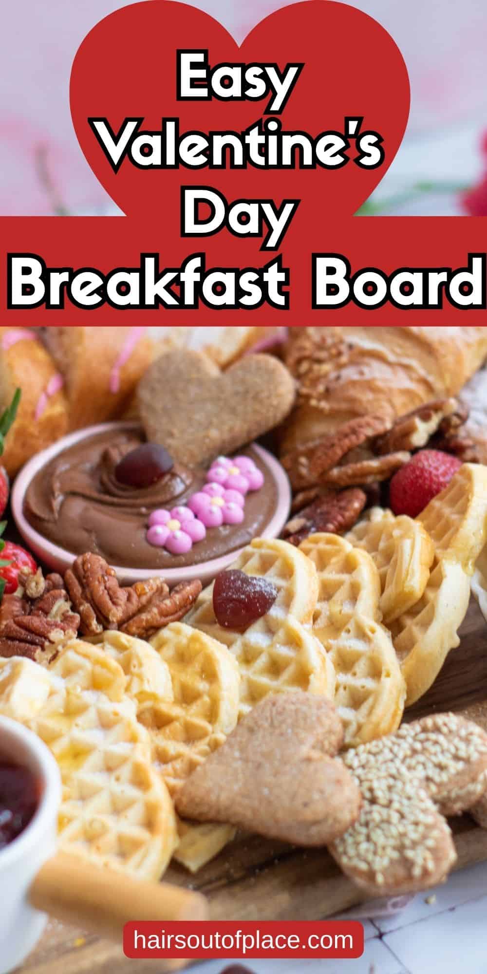 Easy Valentine’s Day Breakfast Board